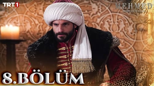 Mehmed: Fetihler Sultanı 1. évad 8. epizód online