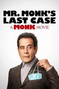 Mr. Monk's Last Case: A Monk Movie online