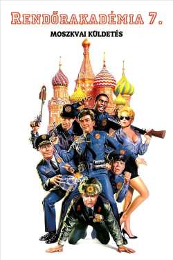 Rendőrakadémia 7. - Moszkvai küldetés online