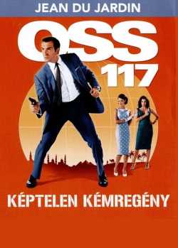 OSS 117 - Képtelen kémregény online