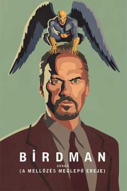 Birdman avagy (A mellőzés meglepő ereje) online