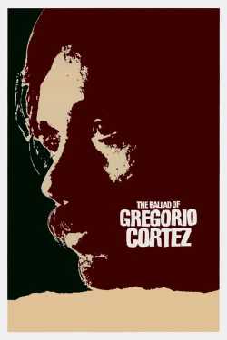 The Ballad of Gregorio Cortez online