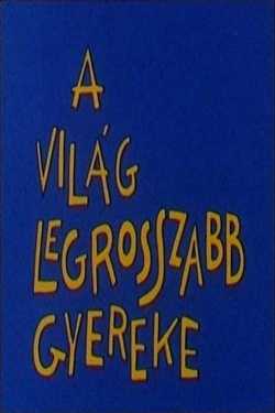 A világ legrosszabb gyereke online