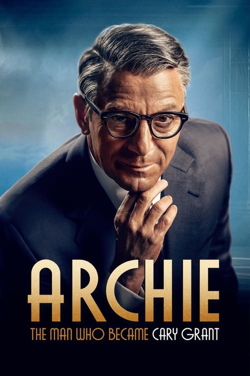 Archie - Cary Grant élete 1. évad online