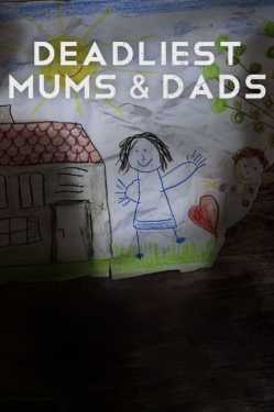 Deadliest Mums & Dads 1. évad online