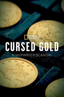 Cursed Gold: A Shipwreck Scandal online