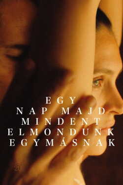 Egy nap majd mindent elmondunk egymásnak film online