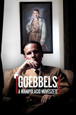 Goebbels, a manipuláció művészete poszter