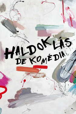 Haldoklás, de komédia poszter