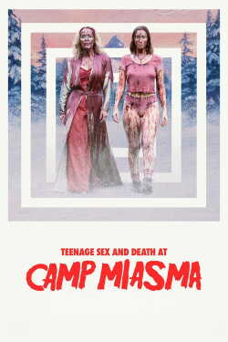 Teenage Sex and Death at Camp Miasma poszter