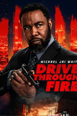 Drive Through Fire poszter