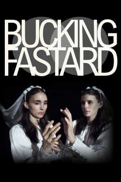 Bucking Fastard