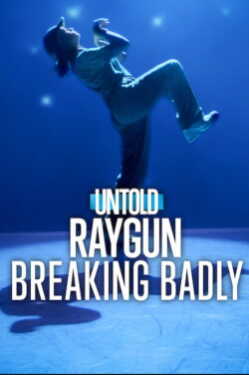 Untold Raygun: Breaking Badly poszter