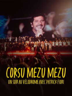 Corsu Mezu Mezu - Un soir au Vélodrome avec Patrick Fiori poszter