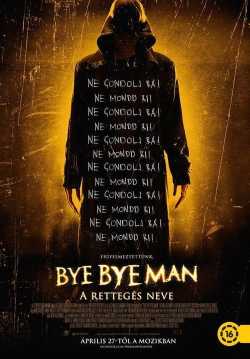 Bye Bye Man: A rettegés neve film online