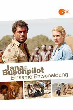 Jana und der Buschpilot - Einsame Entscheidung film online