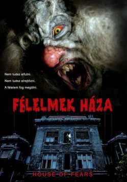 Félelmek háza film online