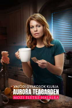 Valódi Gyilkosok Klubja: Aurora Teagarden / Mozi életre-halálra poszter