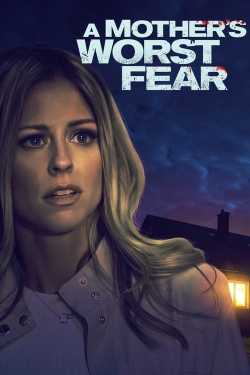 A Mother's Worst Fear film online