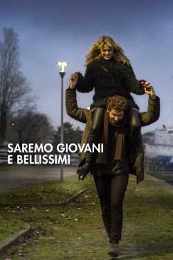 Saremo giovani e bellissimi film online