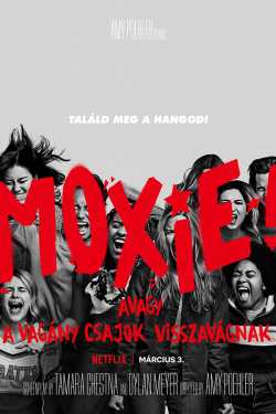 Moxie, avagy a vagány csajok visszavágnak film online