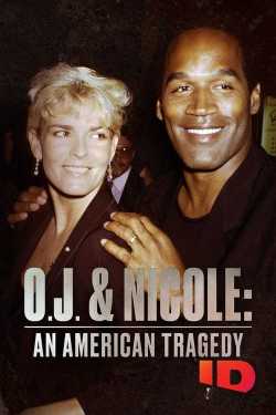 O.J. & Nicole: An American Tragedy online