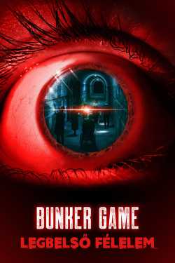 Bunker Game - Legbelső félelem film online