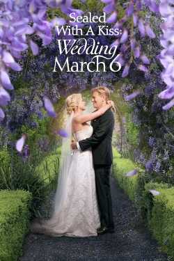 Sealed With a Kiss: Wedding March 6 film online