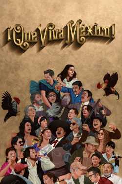 ¡Que viva México! film online