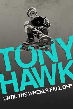 Tony Hawk: Amíg a kerekek le nem esnek film online