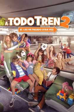 A todo tren 2: Ahora son ellas film online