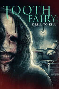 Tooth Fairy: Drill to Kill poszter