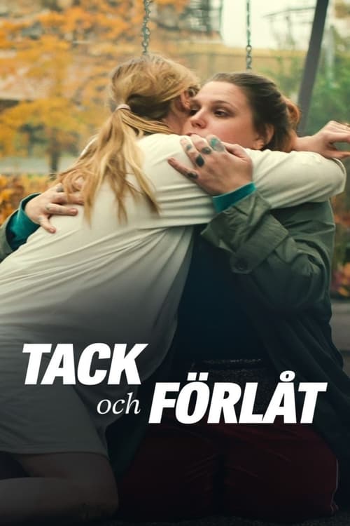 Tack och förlåt teljes film