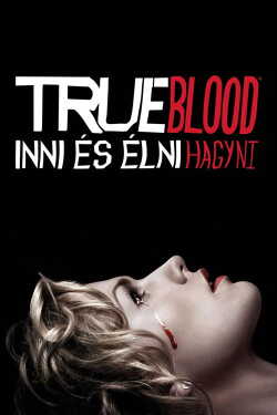 True Blood - Inni és élni hagyni online