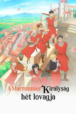 The Seven Knights of the Marronnier Kingdom