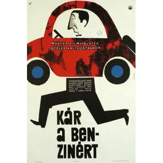 Kár a benzinért poszter